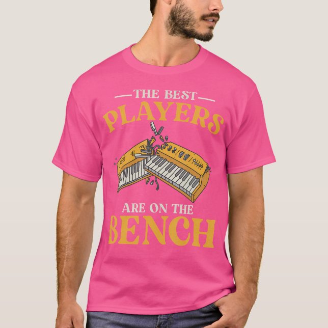 T-shirt Fun Saying The Best Players Are On The Bench Piano (Devant)