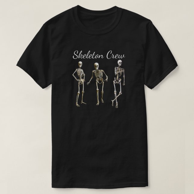 T-shirt Fun "Skeleton Crew" Skeleton Design Déplaisant T-S (Design devant)