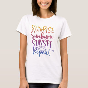 T-shirt Fun Sunrise Sunburn Sunset Répéter