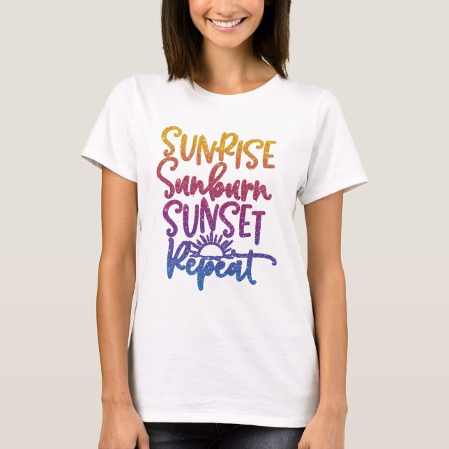 T-shirt Fun Sunrise Sunburn Sunset Répéter (Devant)