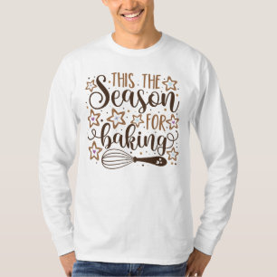 T-shirt Fun 'Tis Season for Baking Design
