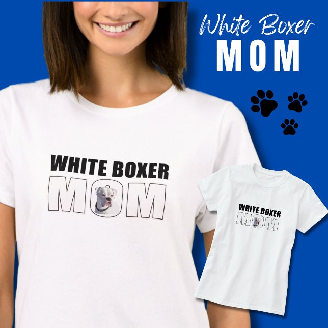 T-shirt Fun White Boxer Chien Maman (White Boxer Dog t-shirt for Boxer Mom.  )