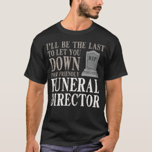 T-shirt Funéraire Morticien Directeur Cimetière Cadeau E