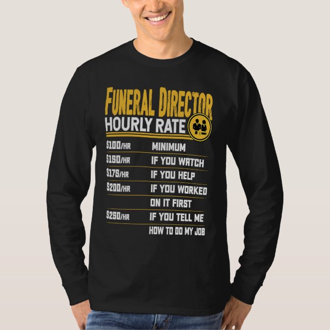 T-shirt Funeral Director Hourly Rate  Funeral Manager Dire (Devant)