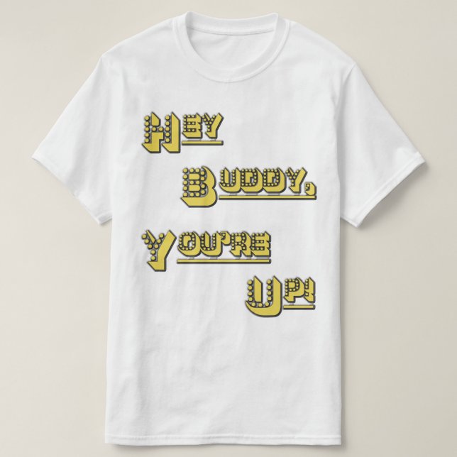 T-shirt FUNHOUS3 - Hé ami ! Vous êtes ! (Design devant)