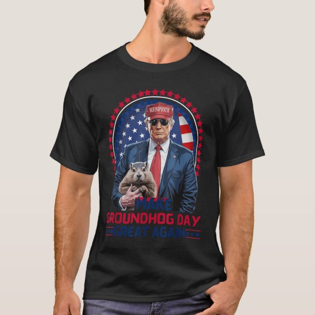 T-shirt Funky Cool Trump Groundhog Make Groundhog Day Grea (Devant)