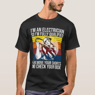 T-shirt Funky Electrician Je suis un électricien pour les 