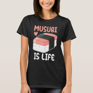 T-shirt Funky Musubi Is Life Hawaiian Sushi Foodie Lover