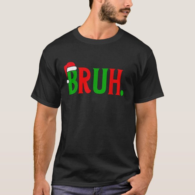 T-shirt Funky Noël Bruh Noël Correspondant Famille Bruh Ho (Devant)