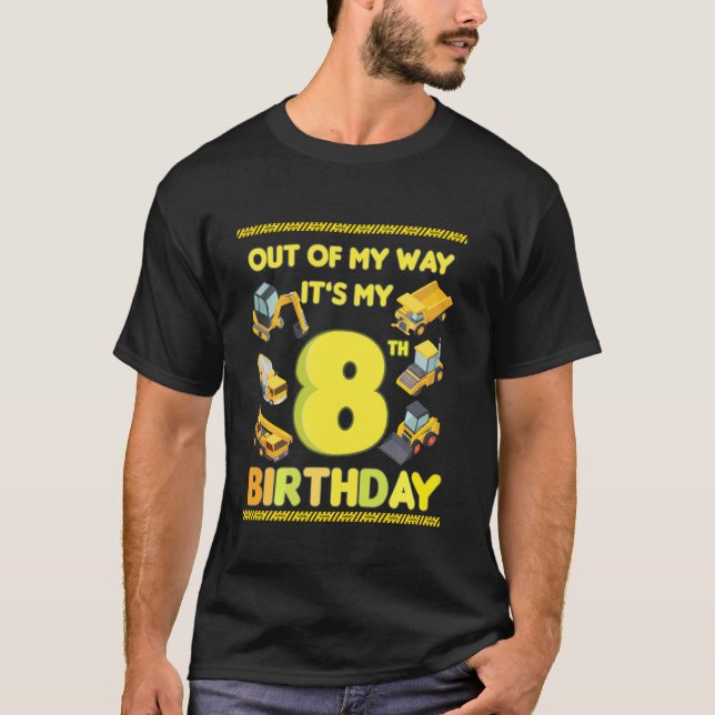 T-shirt Funky Out Of My Way Construction 8e Anniversaire P (Devant)