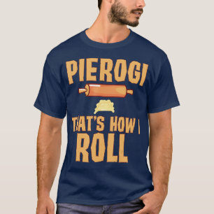 T-shirt Funky Polonais Pride Pierogi Roll Pologne Patrimoi
