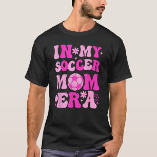 T-shirt Funky Super Dans Mon Soccer Maman Era Mignonne Soc