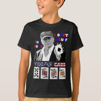 T-shirt Funky Trump Poker Shirt I Dont Bluff The Nuts Ace