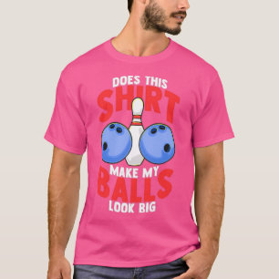 T-shirt Funny 10 Pin Bowling Ball 10 Strike T