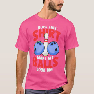 T-shirt Funny 10 Pin Bowling Ball 10 Strike T