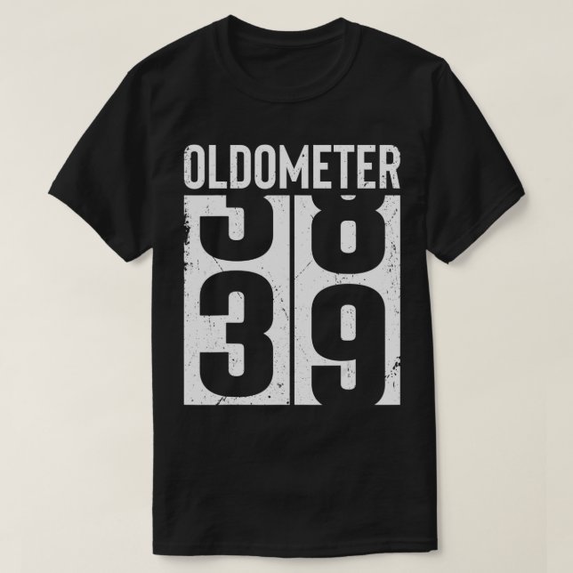 T-shirt Funny 39 Years Old 39th Birthday Odometer Oldomete (Design devant)