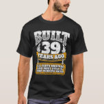 T-shirt Funny 39th Birthday B Day Cadeau Dire âge 39 ans<br><div class="desc">Funny 39th Birthday B Day Cadeau Dire âge 39 ans Joke Chemise</div>