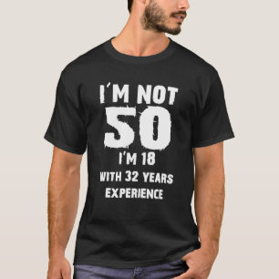 T-shirt Funny 50Th Birthday Quote