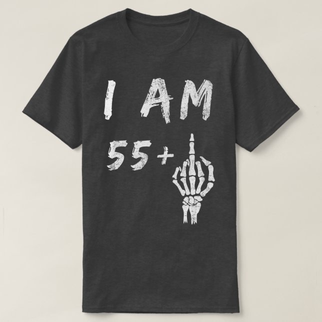 T-shirt Funny 56e anniversaire I Am 55 Plus Skeleton Middl (Design devant)