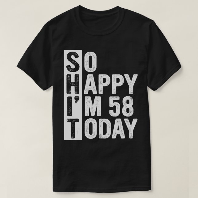T-shirt Funny 58 Year Old Birthday Costume So Happy I'm 58 (Design devant)