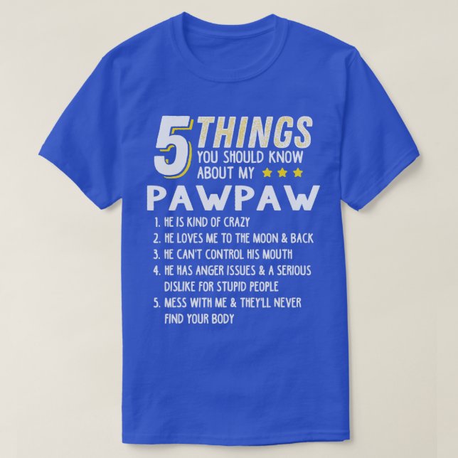 T-shirt Funny 5 choses grand-pa Pawpaw Chemise Crazy cadea (Design devant)