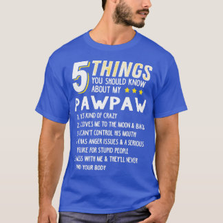 T-shirt Funny 5 choses grand-pa Pawpaw Chemise Crazy cadea