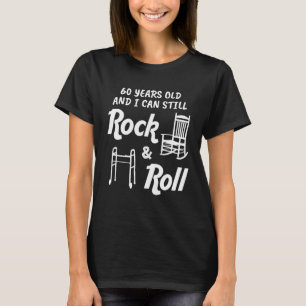 T-shirt Funny 60e Anniversaire Gag Cadeau Roche Et Rouleau