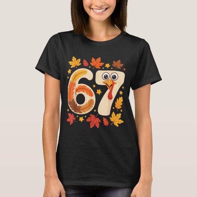 T-shirt Funny 67 Meme Thanksgiving Turkey Day Fall Humor H (Devant)