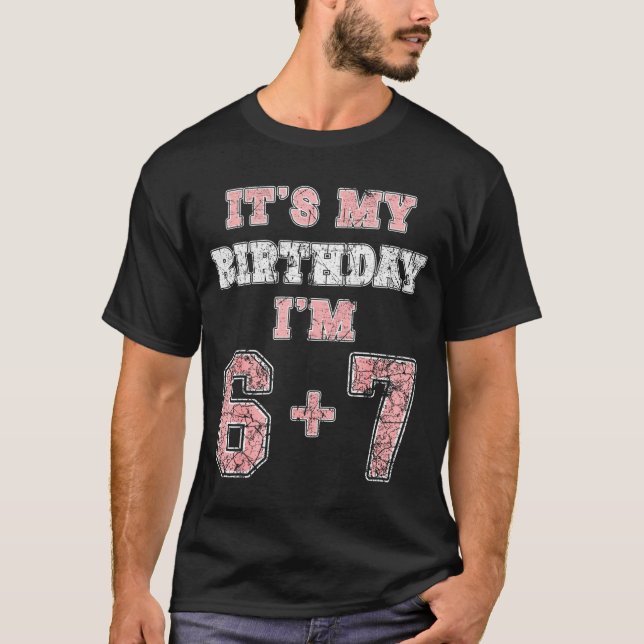 T-shirt Funny 6 7 13th Birthday Six Seven Teenager 13 Year (Devant)