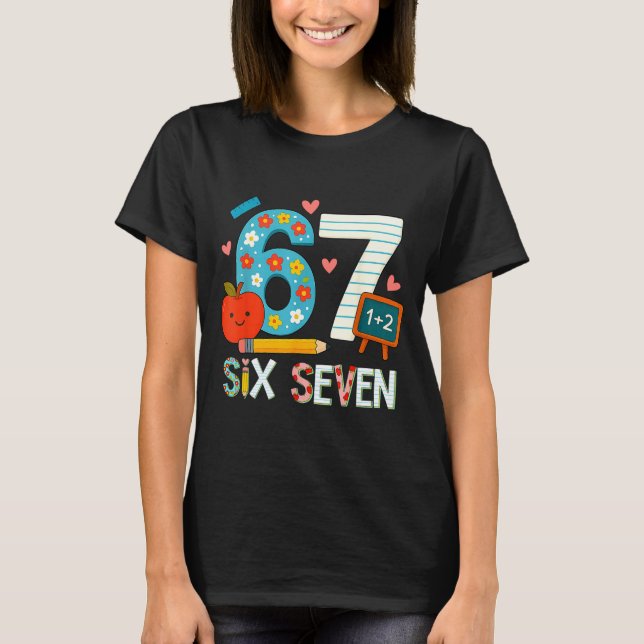 T-shirt Funny 6 7 Six Seven Meme 67 Teacher For Men Women  (Devant)