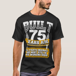 T-shirt Funny 75e Anniversaire Chemise Vintage construite 