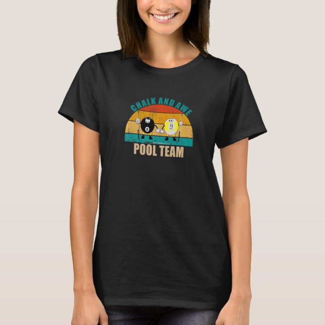 T-shirt Funny 8 9 Ball Billiards Team Chalk And Awe Pool P (Devant)
