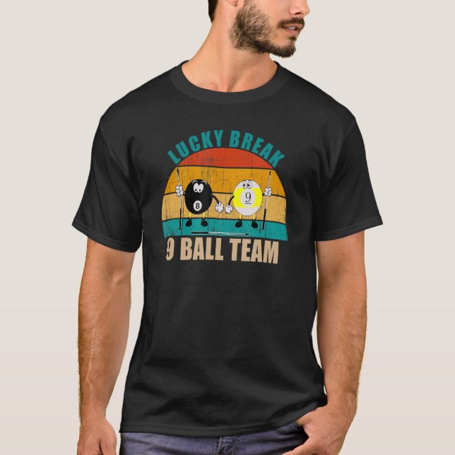 T-shirt Funny 8 9 Ball Billiards Team Lucky Break 9 Ball (Devant)