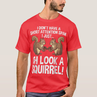 T-shirt Funny ADHD Squirrel Design For Men Women Chipmunk