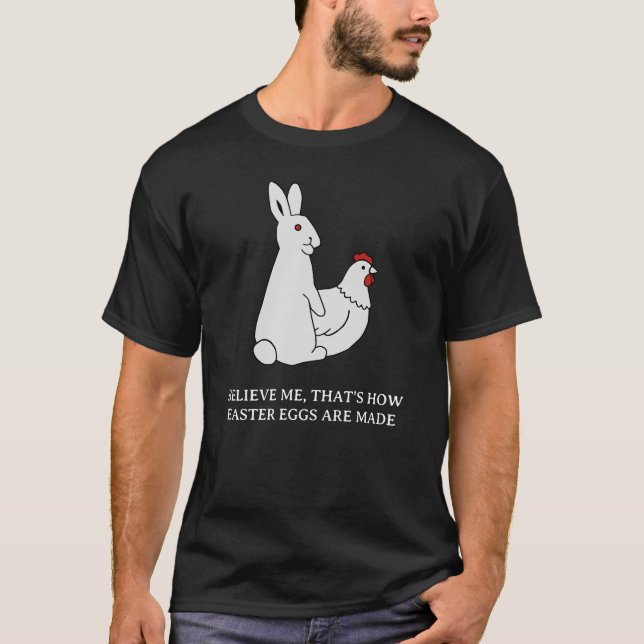 T-shirt Funny Adult Easter Bunny Made Eggs Humor (Devant)