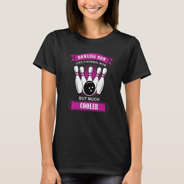 T-shirt Funny Alley Ball Cute Women's Ten Pin Mom Bowling  (Devant)