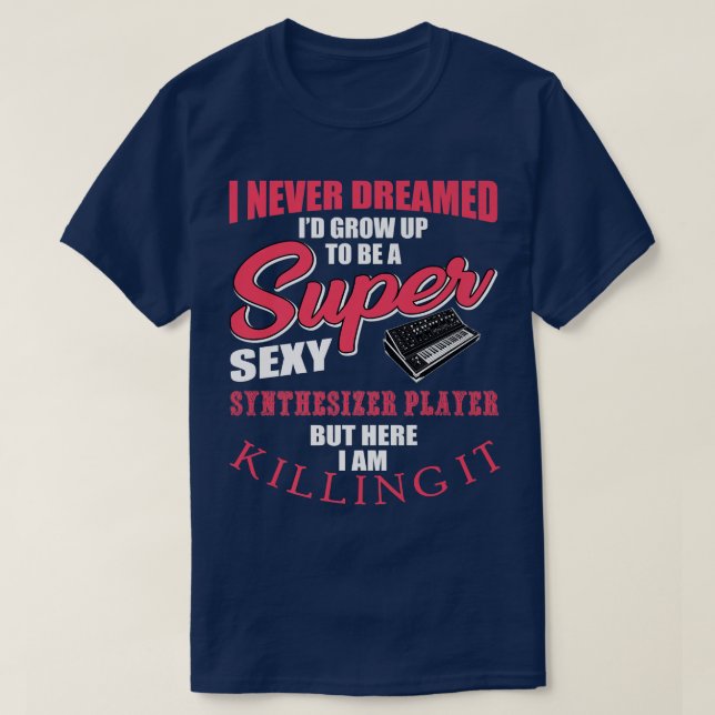 T-shirt Funny Analog Synthesizer Player Quote Studio Music (Design devant)