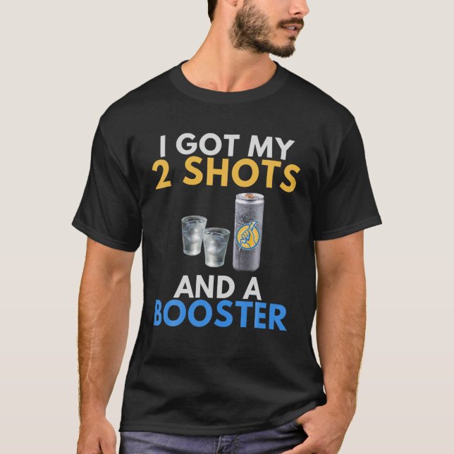 T-shirt Funny Anti Vaccine Got My 2 Vodka Shots Energy Dri (Devant)