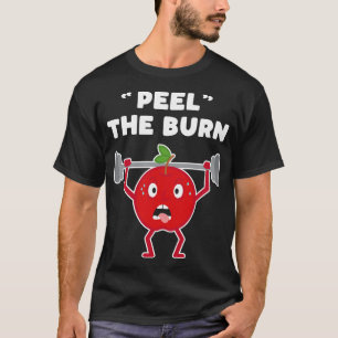 T-shirt Funny Apple Peel the Burn Force Forme Poids