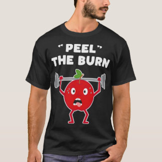 T-shirt Funny Apple Peel the Burn Force Forme Poids