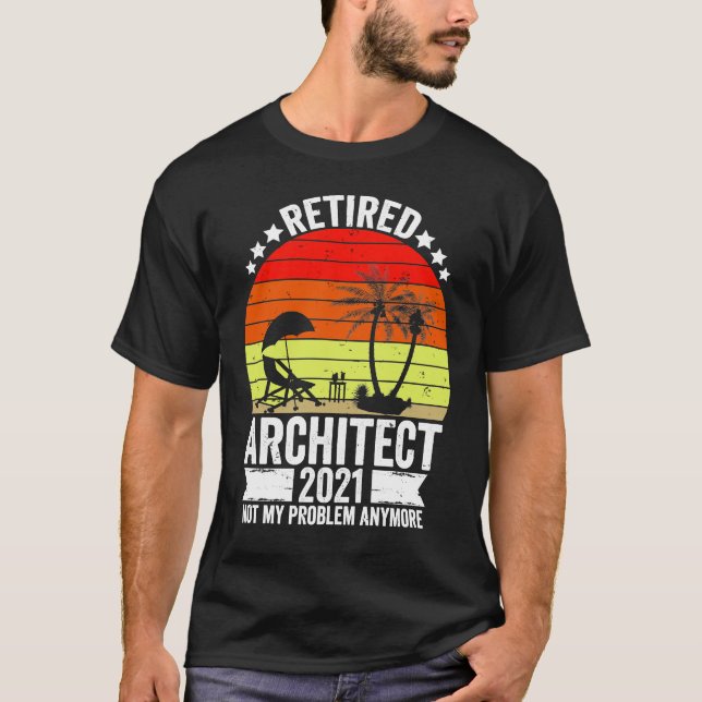 T-shirt Funny Architect Retraité Don 2021 Cadeau Pour Arch (Devant)