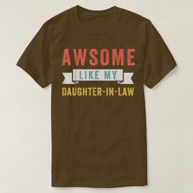 T-shirt funny Awsome like my daughterinlaw  (Design devant)