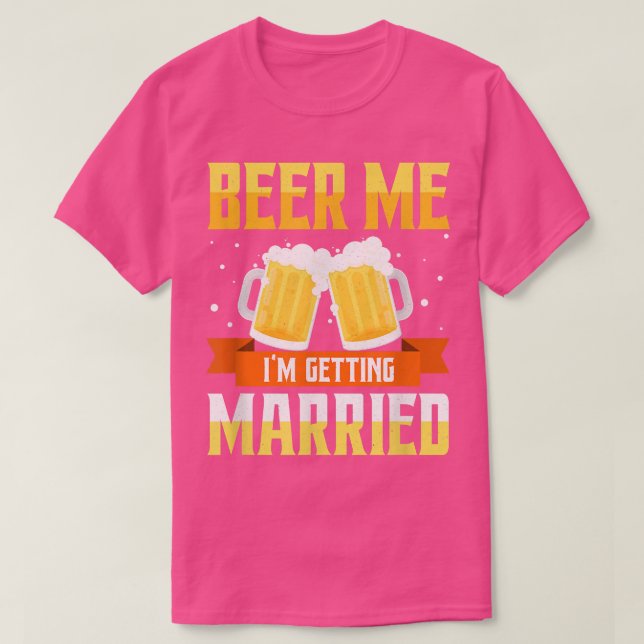 T-shirt Funny Bachelor Beer Me (Design devant)