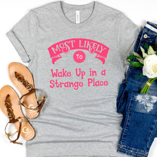 T-shirt Funny Bachelorette les plus susceptibles à étrange