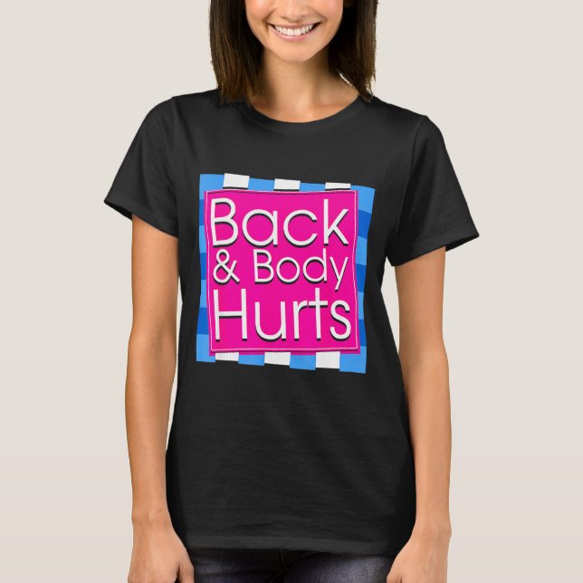 T-shirt Funny Back Body fait mal Tee Citation Exercice Wor (Devant)
