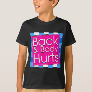 T-shirt Funny Back Body fait mal Tee Citation Exercice Wor