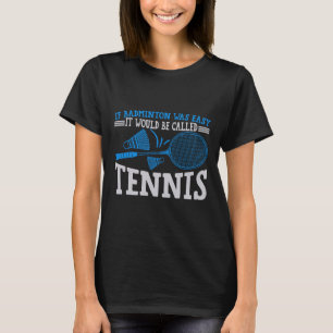 T-shirt Funny Badminton Humour Smash Shuttle Birdie Sport
