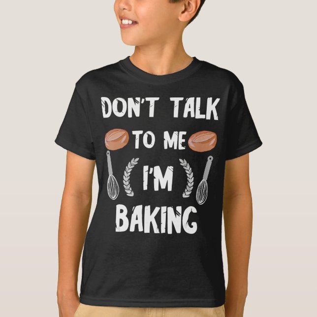 T-shirt Funny baker | Dont talk to me in baking (Devant)