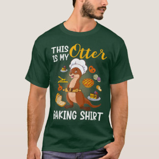 T-shirt Funny Baking Confectioner Pastry Chef Baker I Otte