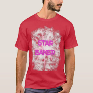 T-shirt Funny Baking Pastry Chef Cooking Star Baker 1686